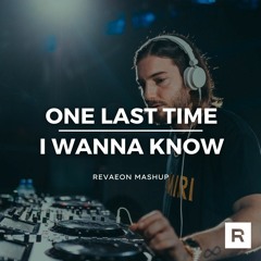 Alesso & DubVision - One Last Time Vs Alesso - I Wanna Know Ft. Nico & Vinz [Revaeon Mashup]