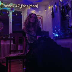 Week 47 (Yes Man)