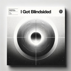 I Got BLINDsided