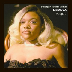 Libianca - People (Stranger Souma Remix) | Free Download