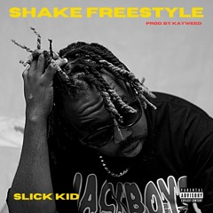 Slick Kid - Shake Freestyle (Prod. By Kayweed)
