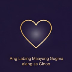 Ang Labing Maayong Gugma Alang sa Ginoo - The Best Love for the Lord
