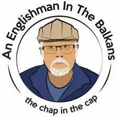 A bit more Bosnia chat - With An Englishman in the Balkans