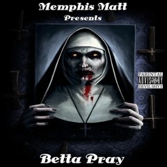 Betta Pray (feat. Da Mafia 6ix, Outlawz & Lil Wyte)