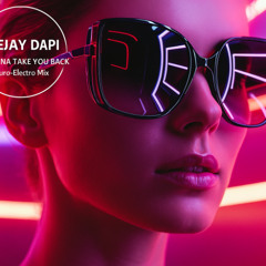 01_ Gonna take you back_Deejay Dapi_Euro-House mix