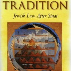 download KINDLE 💘 The Unfolding Tradition: Jewish Law After Sinai by  Elliot N. Dorf