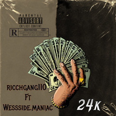 24k - Ricchgang110 x Wessside.maniac