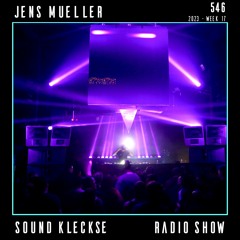 Sound Kleckse Techno Radio 0546 - Jens Mueller - 2023 week 17