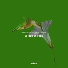 BRM PREMIERE: Queemose feat. Mediterrain - Airborne (Extended Mix) [Barbur Music]