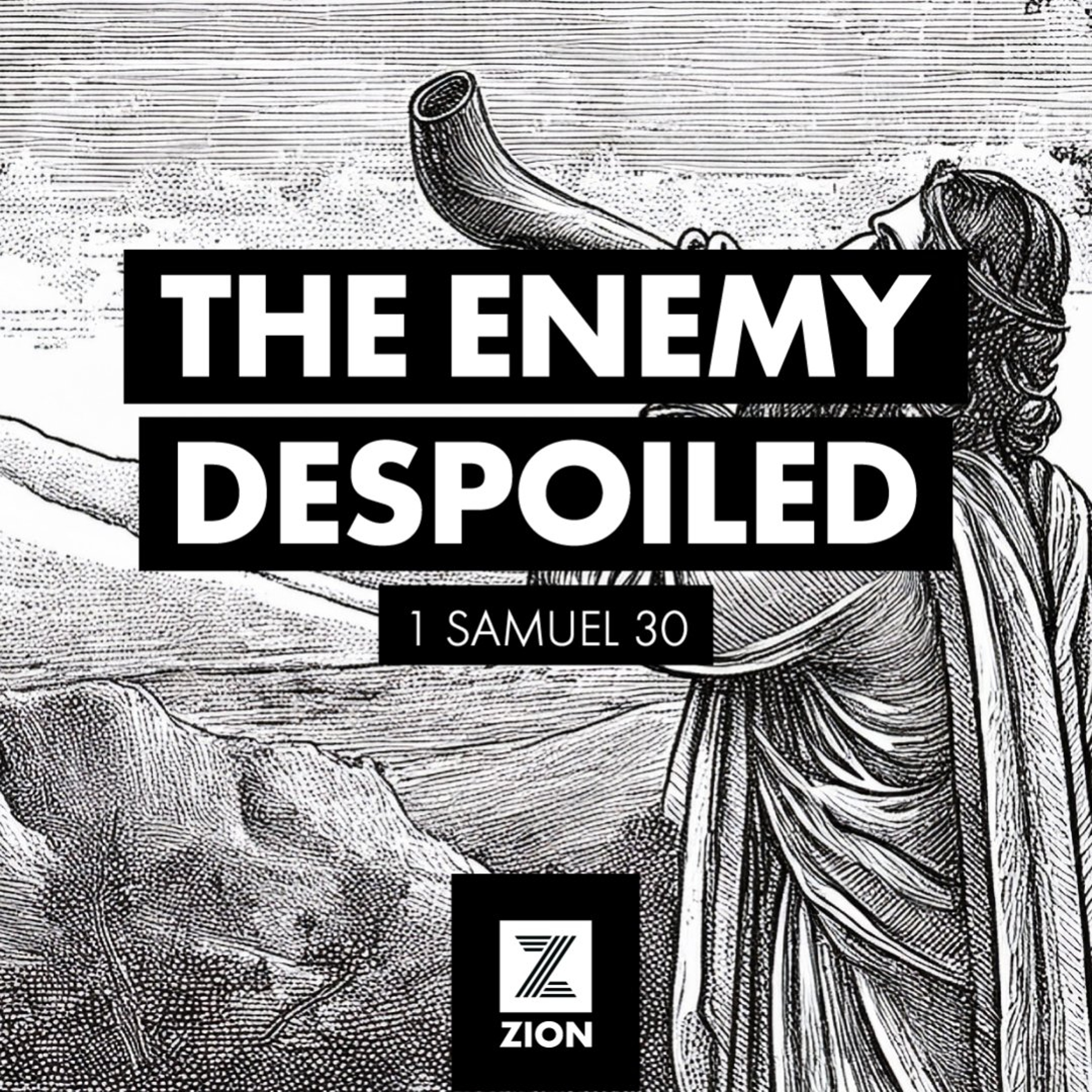 Prophet, Priest, & Judge |The Enemy Despoiled, 1 Sam 30| Week 42 episode artwork