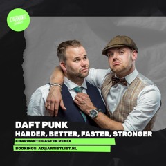 Harder, Better, Faster, Stronger (Charmante Gasten Edit)