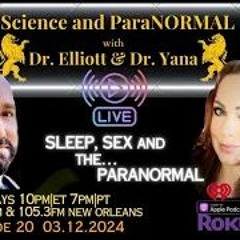 Science And Paranormal - SLEEP  SEX And The PARANORMAL