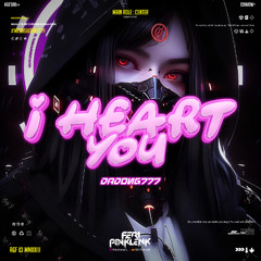 I HEART YOU #MGS777 - ( FP x DADONG777 ) #SUPERDUPER