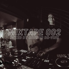 Mixtape 002 - Mixed by Connor De-vine