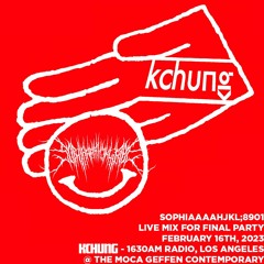 Sophiaaaahjkl;8901 Live Mix for Final Party on 2-16-23, KCHUNG 1630AM Radio LA