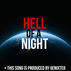 Hell Of A Night - Genixter