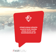 Güneşi kısmak mümkün olsaydı iklim tersine döner miydi? Çare jeomühendislik mi?