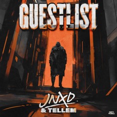JNXD & Tellem - Guestlist