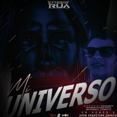MI UNIVERSO MIXEB BY: ESTEBAN RUADJ