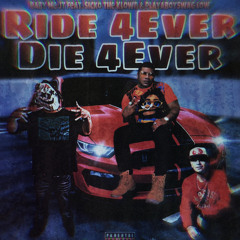 Baby Me jT feat. Sicko The Klown & PlayaboySwag - RIDE 4EVER DIE 4EVER  m