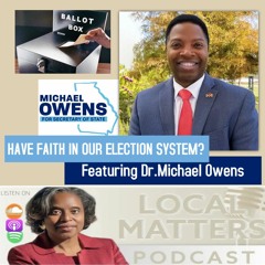 Have Faith in Our Election System? with Dr.Michael Owens