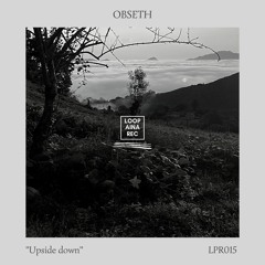 Obseth - Upside Down (Original Mix) [LPR015]