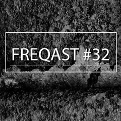 Freqast #32 (Free Download)