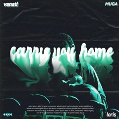 Vanati & Loris - Carry You Home