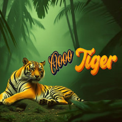 Ooo Tiger