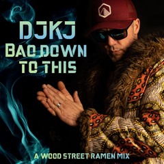 DJKJ - Bao Down To This Mix