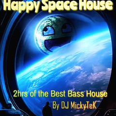 Happy Space House by DJ MickyTeK - Bass House Aug 2025
