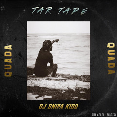 QUADA WELLBAD - TAR TAPE