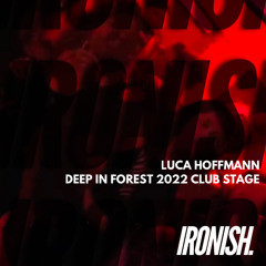 Luca Hoffmann @ Escon Deep In Forest 2022 (Club Floor)
