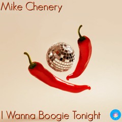 Mike Chenery- I Wanna Boogie Tonight (Disco Down Mix)