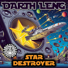 Darth Leng- Star Destroyer (Amen4tekno!)