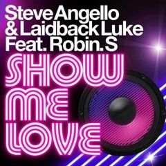 Show Me Love - Steve Angello, Laidback Luke, Robin S. (NuKey Remix)