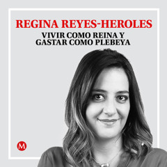 Regina Reyes. El peligro de las presiones y el ansia de poder