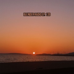 Blender Radio Ep. 139