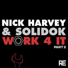 Nick Harvey & Solidok - Work 4 It (GSP Remix)