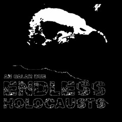 endless holocausts