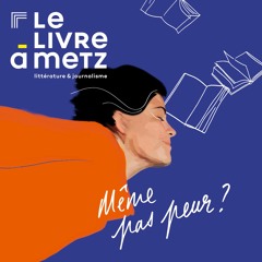 Festival Le Livre à Metz 2022