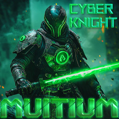 MuiTiuM - Cyber Knight