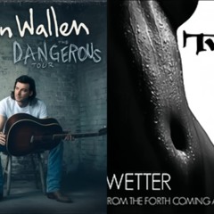 Morgan Wallen x Twista- Dangerous x wetter