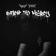 ToXid & VYNRAX - Back to Mercy ( CLIP )