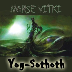 Yog Sothoth by Norse Vitki