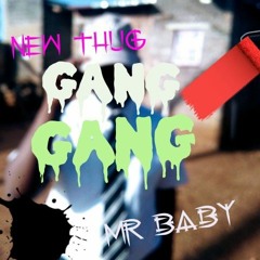 Gang Gang (ft. Mr Baby)