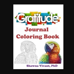 [READ] ⚡ Gratitude Journal Coloring Book     Paperback – March 4, 2024 Full Pdf