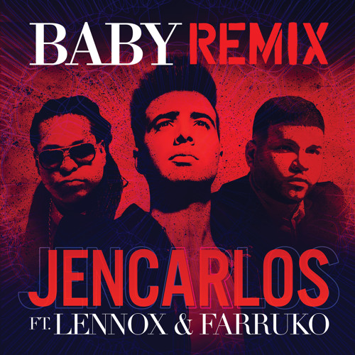 Baby (Remix) [feat. Lennox & Farruko]