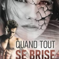 Télécharger eBook Quand tout se brise (French Edition) en format mobi bhkt6