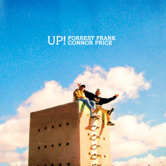 Connor Price & Forrest Frank - UP! (Duoscience RMX Free)